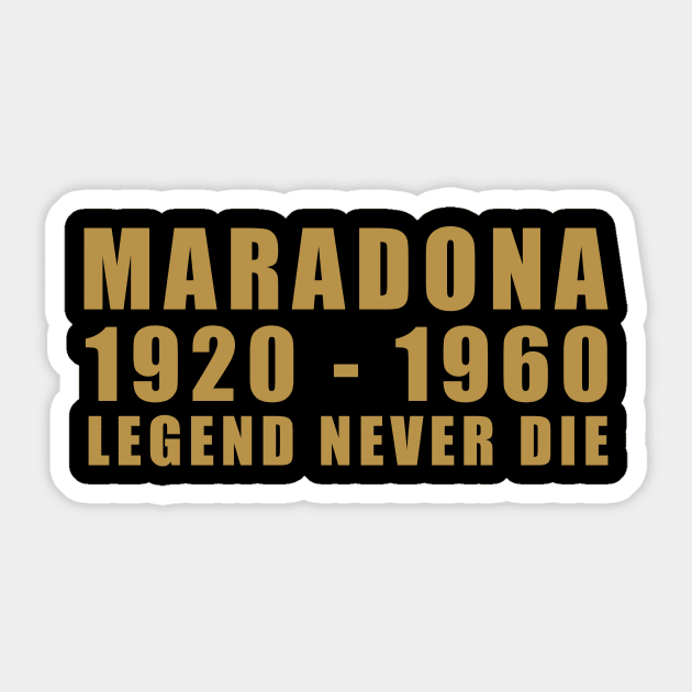 MARADONA | LEGEND NEVER DIE Sticker by theDK9